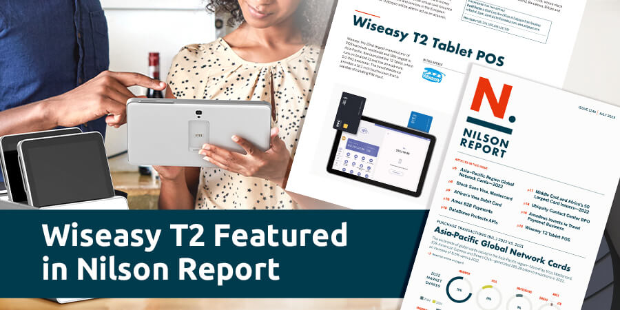 Nilson Report Featured Wiseasy T2 in Its Latest Issue